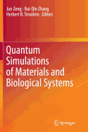 Quantum Simulations of Materials and Biological Systems