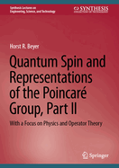 Quantum Spin and Representations of the Poincar� Group, Part II: With a Focus on Physics and Operator Theory