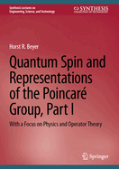 Quantum Spin and Representations of the Poincar? Group, Part I: With a Focus on Physics and Operator Theory