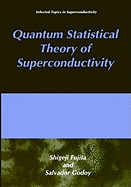 Quantum Statistical Theory of Superconductivity