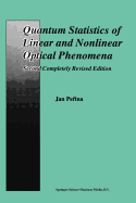 Quantum Statistics of Linear and Nonlinear Optical Phenomena