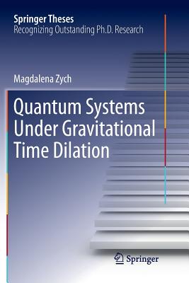 Quantum Systems Under Gravitational Time Dilation - Zych, Magdalena