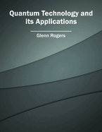 Quantum Technology and Its Applications