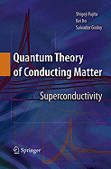 Quantum Theory of Conducting Matter: Superconductivity