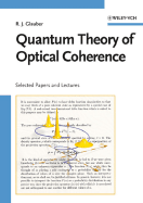 Quantum Theory of Optical Coherence: Selected Papers and Lectures