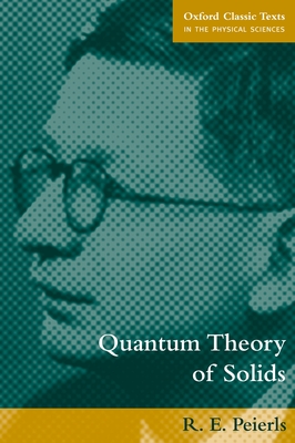 Quantum Theory of Solids - Peierls, Rudolph