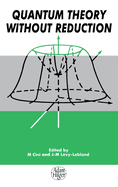 Quantum Theory Without Reduction,
