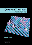 Quantum Transport: Atom to Transistor