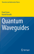 Quantum Waveguides