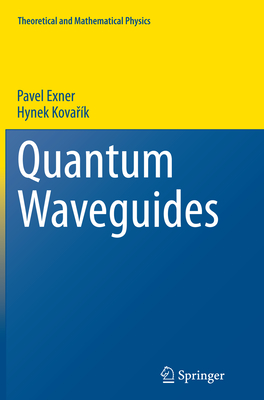 Quantum Waveguides - Exner, Pavel, and Kova �k, Hynek