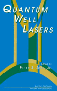 Quantum Well Lasers - Zory, Peter S, Jr. (Editor), and Liao, Paul F (Editor), and Kelley, Paul (Editor)