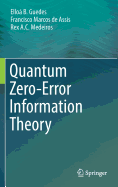 Quantum Zero-Error Information Theory