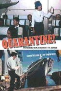 Quarantine!: Protecting New Zealand at the Border