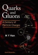 Quarks and Gluons: A Century of Particle Charges