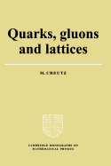 Quarks, Gluons and Lattices