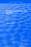 Quarks, Leptons and the Big Bang, Second Edition