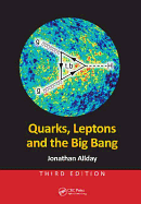 Quarks, Leptons and the Big Bang
