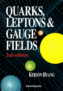 Quarks, Leptons & Gauge (2nd Ed)