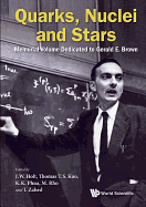 Quarks, Nuclei and Stars: Memorial Volume Dedicated for Gerald E Brown