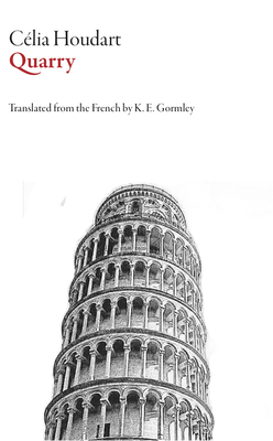 Quarry - Houdart, Celia, and Gormley, K E (Translated by)
