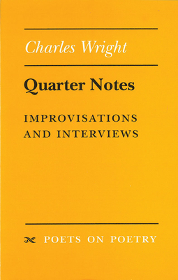 Quarter Notes: Improvisations and Interviews - Wright, Charles