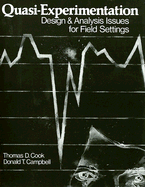 Quasi-Experimentation: Design & Analysis Issues for Field Settings