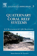 Quaternary Coral Reef Systems: History, Development Processes and Controlling Factors Volume 5