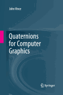 Quaternions for Computer Graphics