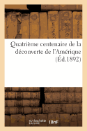 Quatri�me Centenaire de la D�couverte de l'Am�rique