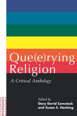 Que(e)Rying Religion - Comstock, Gary David (Editor), and Henking, Susan E (Editor)