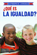 Que Es La Igualdad? (What Is Equality?)