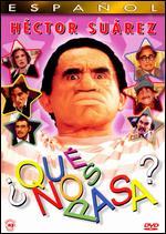 Que Nos Pasa?