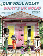 Que Vola, Nola? What's Up, Nola?