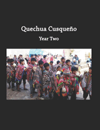 Quechua Cusque�o: Year Two: Intermediate Quechua