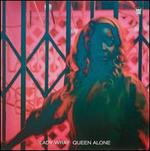 Queen Alone