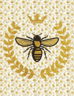 Queen Bee Beekeeper's Journal: College Ruled Writer's Notebook, Daisy Flowers Blank Composition Book to Write In, for School, Work, Journaling