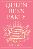 Queen Bee's Party
