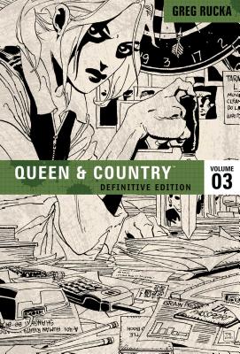 Queen & Country Vol. 3: Definitive Edition 3 - Rucka, Greg