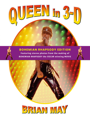 Queen in 3-D: Bohemian Rhapsody Edition - May, Brian