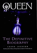 Queen: The Definitive Biography
