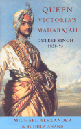 Queen Victoria's Maharajah, Duleep Singh, 1838-93