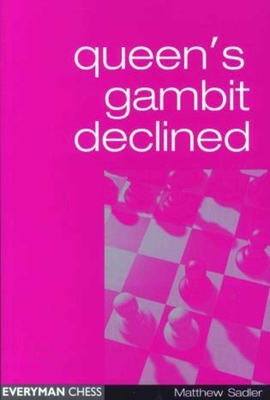 Queen's Gambit Declined - Sadler, Matthew