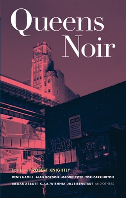 Queens Noir - Knightly, Robert (Editor)