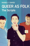 Queer as Folk: The Scripts - Davies, Russell T