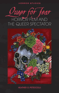Queer for Fear: Horror Film and the Queer Spectator