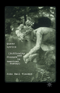 Queer Lyrics: Difficulty and Closure in American Poetry