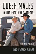 Queer Males in Contemporary Cinema: Becoming Visible