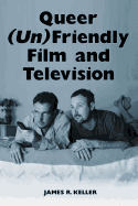 Queer (Un)Friendly Film and Television