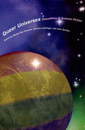 Queer Universes: Sexualities in Science Fiction