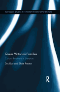 Queer Victorian Families: Curious Relations in Literature